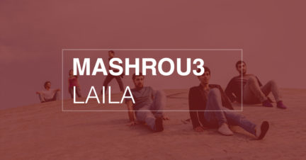 Mashrou3 Laila